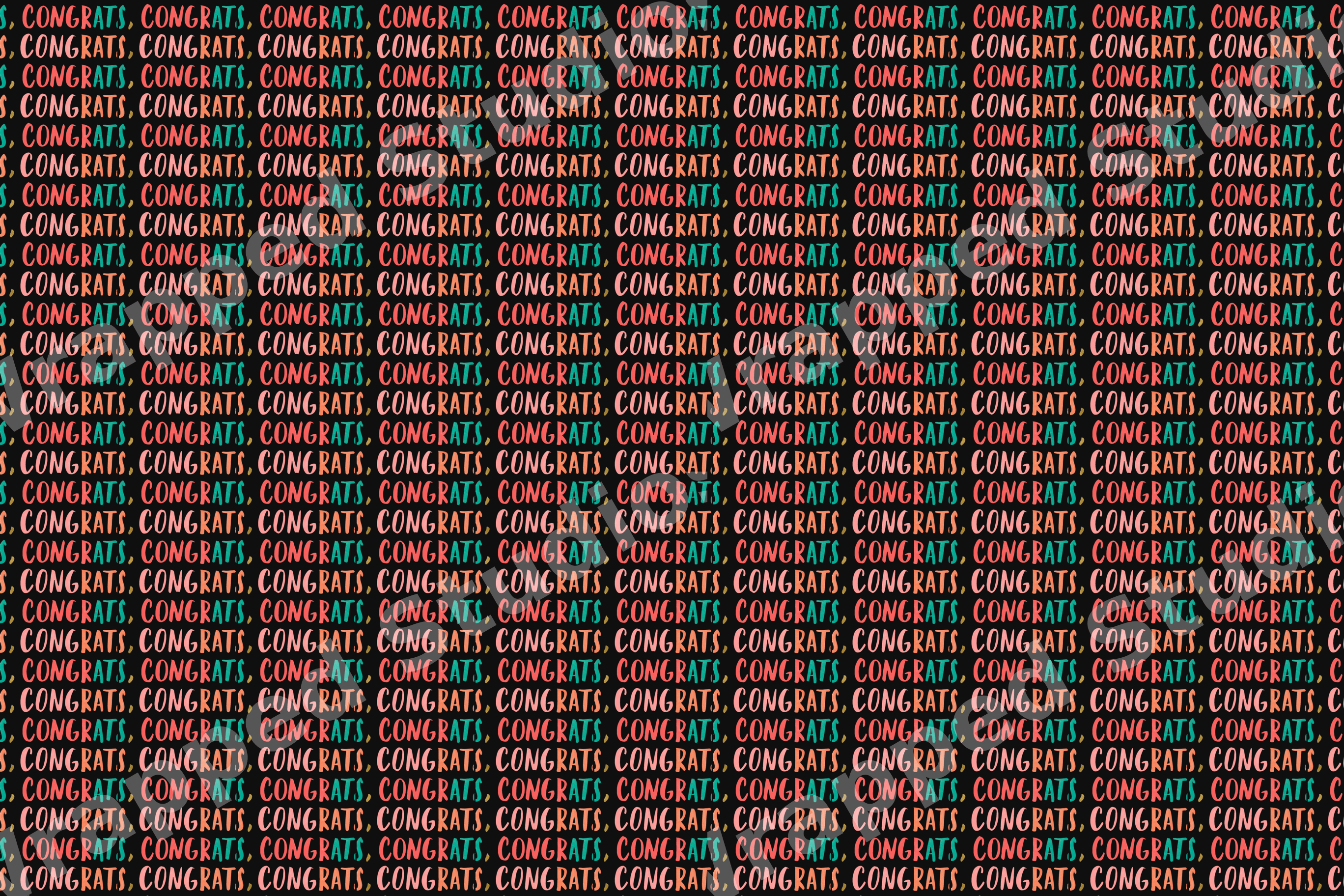Playful typography pattern featuring repeating congrats text in retro pink, teal, and coral on a black background.